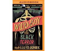 Wild Boy and the Black Terror by Rob Lloyd Jones (2015-05-12)