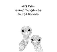 Wild Calm: Animal mandalas for peaceful moments