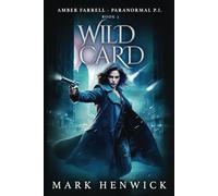 Wild Card: An Amber Farrell Novel: 3 (Bite Back - Urban Fantasy Thrillers)