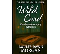 Wild Card: When Love Refuses to Play by the Rules (The Tempest Hearts Series)