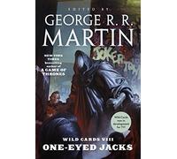 Wild Cards VIII: One-Eyed Jacks: Book One of the Rox Triad: 8