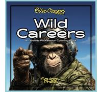 Wild Careers: An Animal Profession Coloring Book