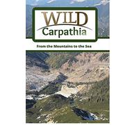 Wild Carpathia From the Mountains to the Sea [Blu-ray]