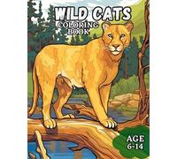 Wild Cat Coloring Book: Awesome Wild Cat Coloring Book For Kids Ages 6-16