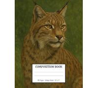 Wild Cat Composition Book - Freedom and Mystery: Write your thoughts with wild style / 8.5x11 Inches / 100 Pages / College Rulled