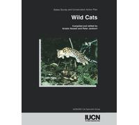 Wild Cats: Status Survey and Conservation Action Plan (SSC species action plans)
