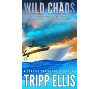 Wild Chaos: A Coastal Caribbean Adventure (Tyson Wild Thriller)