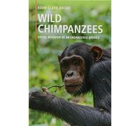 Wild Chimpanzees: Social Behavior of an Endangered Species