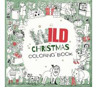 Wild Christmas Coloring Book for Kids, Bold and Easy Designs: 84 Pages, Paperback