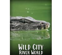 Wild City - River World