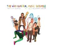 Wild Classical Music Ensemble - Tout Va Bien Se Passer
