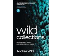 Wild Collections: Specimens, Stories and Science from CSIRO