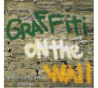 Wild Colonial Bhoys - Graffiti On the Wall