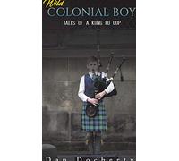 Wild Colonial Boy: Tales of a Kung Fu Cop