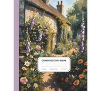 Wild Cottage Garden: A Romantic Floral Notebook for Dreamers: Vintage Blooms, Climbing Roses & Countryside Charm - Aesthetic Journal for Writing, Creativity & Slow Living