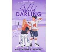 Wild Darling: The third book in the bestselling DARLING DEVILS ice-hockey YA wholesome romance series taking the world by storm, new for 2026!: Book 3 (The Darling Devils)