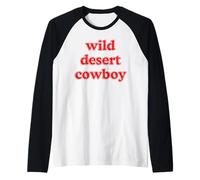 Wild Desert Cowboy - Funny Western Rodeo Outlaw Text Slogan Raglan Baseball Tee