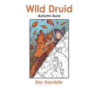 Wild Druid: Autumn Aura - All Ages Coloring Book