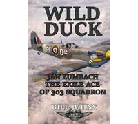 Wild Duck: Jan Zumbach, the Exile Ace of 303 Squadron (Aces of the Second World War)