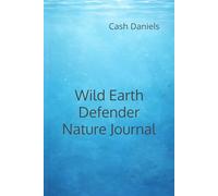 Wild Earth Defender Nature Journal