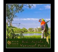 Wild Eden Nature Sounds - Birds of Australia's National Parks (feat. Dr Eric Fassbender)