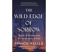 WILD EDGE OF SORROW by Francis Weller Paperback Self Help Business