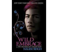 Wild Embrace: A Psy-Changeling Collection