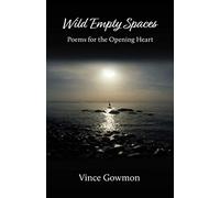 Wild Empty Spaces: Poems for the Opening Heart