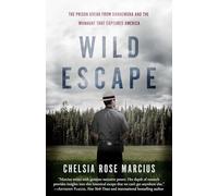Wild Escape: The Prison Break from Dannemora and the Manhunt that Captured America