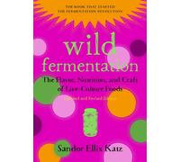 WILD FERMENTATION SECOND EDITION by Sandor Ellix Katz Paperback Self Help