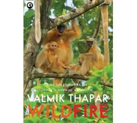 Wild Fire: The Splendours of India's Animal Kingdom
