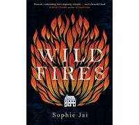 Wild Fires: The most powerful and unmissable literary debut of 2022