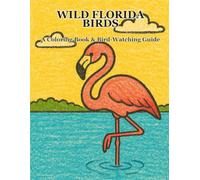 Wild Florida Birds: A Coloring & Fact Book (Wild State Birds)