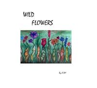 WILD FLOWERS