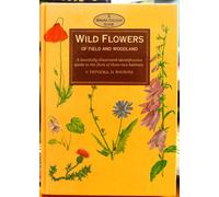 Wild Flowers of Field & Woodland