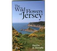 WILD FLOWERS OF JERSEY by Deirdre Shirreffs Paperback Self Help Business