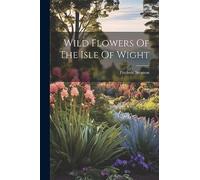 Wild Flowers Of The Isle Of Wight