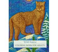 WILD FOREST - COLORING BOOK FOR ADULTS