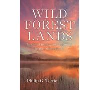 Wild Forest Lands : Finding History and Meaning in the Adirondacks
