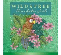 Wild & Free: 5 (Mandala Art)