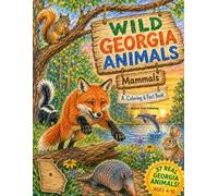 Wild Georgia Animals: Mammals - A Coloring & Fact Book (WIld State Animals - Mammals)