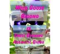 Wild Goose IX Chest Opening Aromatic Qigong