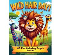 Wild Hair Day: Wonderful safari animals to color for kids