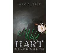 Wild Hart: The Hart Duet Book Two: 2