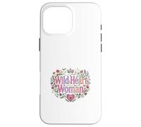 Wild Heart Woman Floral Empowerment Design Case for iPhone 16 Pro Max