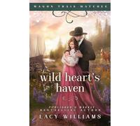Wild Heart's Haven: 1 (Wagon Train Matches)