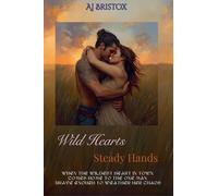 Wild Hearts, Steady Hands