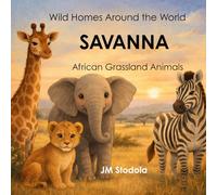 Wild Homes Around The World SAVANNA