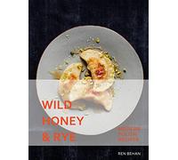 Wild Honey and Rye: The cookbook guide to quick, healthy and modern Polish recipes