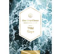 Wild Hope: One Step Closer Devotional Guide